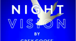 Grey Goose Night Vision